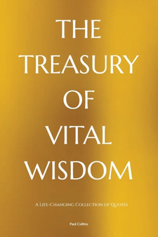 The Treasury of Vital Wisdom by Paul Collins - Paperback
