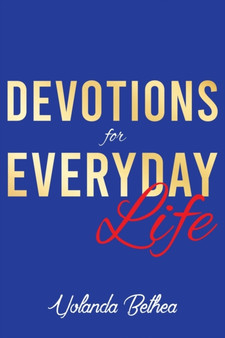 Devotions for Everyday Life by Yolanda Bethea - Paperback