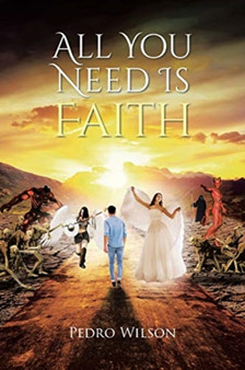 All You Need Is Faith by Pedro Wilson - Paperback