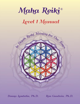 Maha Reiki; Level 1 Manual : Reiki Training Manual : 1 by Donna Lambdin - Paperback