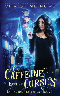 Caffeine Before Curses : A Cozy Paranormal Mystery : 1