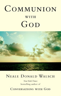 Communion with God by Neale Donald Walsch - Paperback