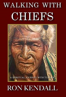 Walking With Chiefs by Ron Kendall - Hardback