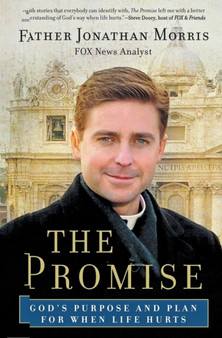 The Promise : God's Purpose and Plan for When Life Hurts by Jonathan Morris - Paperback