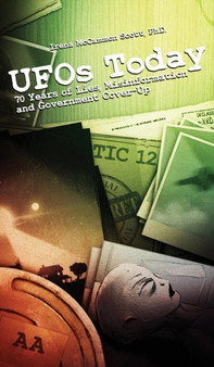 UFOs TODAY : 70 Years of Lies, Misinformation and Government Cover-Up by Irena McCammon Scott - Hardback