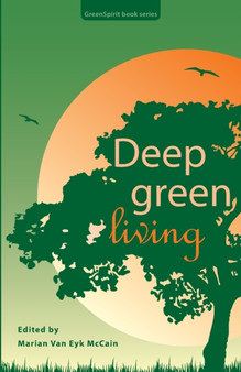 Deep Green Living : 6 by Marian van Eyk McCain - Paperback