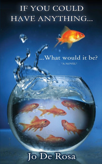 If You Could Have Anything...What Would It Be? by Jo De Rosa - Paperback