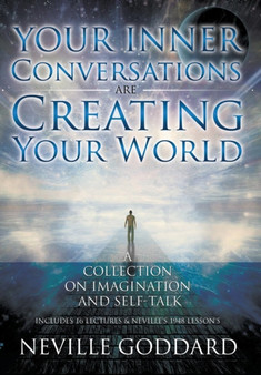 Neville Goddard : Your Inner Conversations Are Creating Your World (Hardcover) by David Allen - Hardback Neville Goddard : Your Inner Conversations Are Creating Your World (Hardcover) by David Allen - Hardback