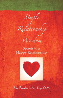Simple Relationship Wisdom : Secrets to a Happy Relationship by Rita Panahi - Paperback