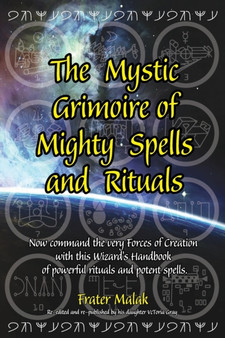 The Mystic Grimoire of Mighty Spells and Rituals by Frater Malak - Paperback