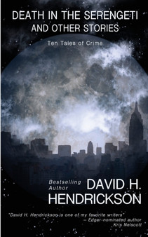 Death in the Serengeti and Other Stories : Ten Tales of Crime