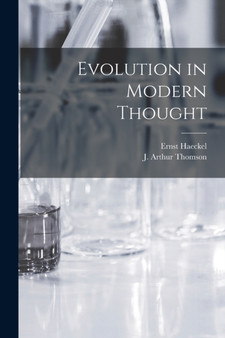 Evolution in Modern Thought by Ernst Haeckel - Paperback