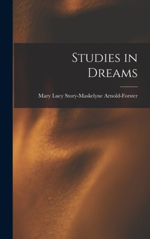 Studies in Dreams by Mary Lucy Story-Maske Arnold-Forster - Hardback