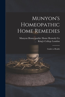 Munyon's Homeopathic Home Remedies [electronic Resource] : Guide to Health by Munyon Homeopathic Home Remedy Co - Paperback