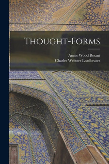 Thought-Forms by Annie Wood Besant - Paperback