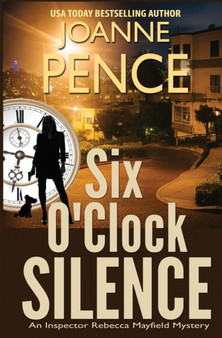 Six O'Clock Silence : An Inspector Rebecca Mayfield Mystery : 6