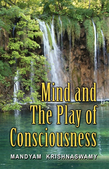 Mind and The Play of Consciousness by Mandyam Krishna Swamy - Paperback