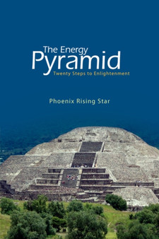The Energy Pyramid by Phoenix Rising Star - Paperback