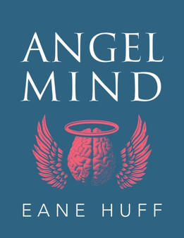 Angel Mind by Eane Huff - Paperback