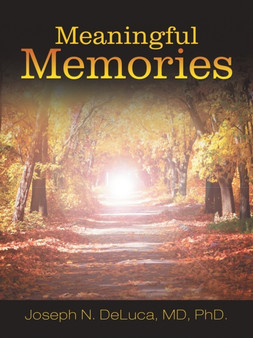 Meaningful Memories by PhD MD DeLuca - Paperback