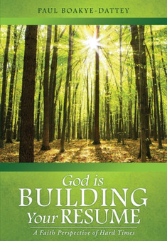 God is Building Your Resume by Paul Boakye-Dattey - Paperback