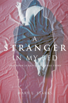 A Stranger in My Bed by Mary L Starks - Paperback