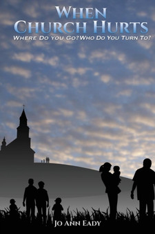 When Church Hurts by Jo Ann Eady - Paperback