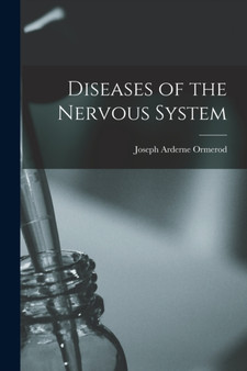 Diseases of the Nervous System by Joseph Arderne Ormerod - Paperback
