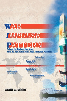 War Impulse Pattern : Primer to Not on the Map! by Wayne a Moody - Paperback
