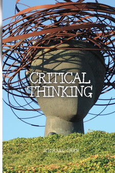 Critical Thinking : The Essential Guide to Become an Expert Decision-Maker by Michael Chen - Paperback