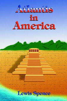 Atlantis in America by Lewis Spence - Paperback