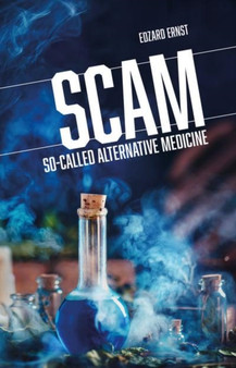 SCAM : So-Called Alternative Medicine by Edzard Ernst - Paperback