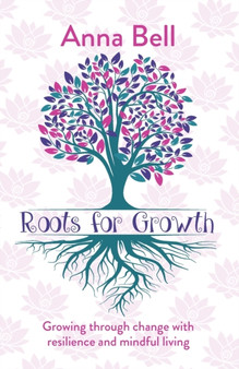 Roots for Growth by Anna Bell - Paperback
