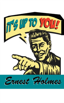 It's Up to You by Dr Ernest Holmes - Hardback