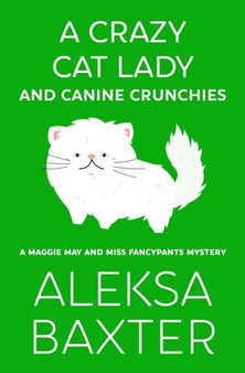 A Crazy Cat Lady and Canine Crunchies : 2