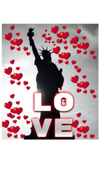 Statue Of Liberty Valentine's heart creative blank love journal : Statue Of Liberty Valentine's heart creative blank love journal by Sir Michael Huhn - Hardback