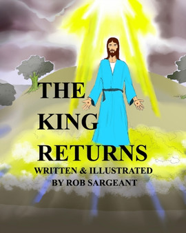 The King Returns by Rob Sargeant - Paperback