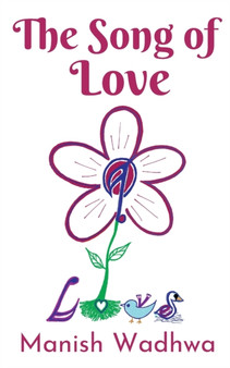 The Song of Love by Manish Wadhwa - Paperback