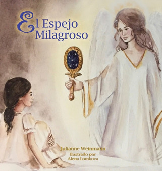 El Espejo Milagroso by Julianne Weinmann - Hardback