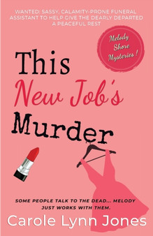 This New Job's Murder : The Melody Shore Mysteries