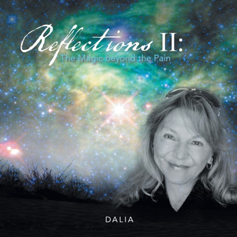 Reflections Ii : the Magic Beyond the Pain by Dalia - Paperback