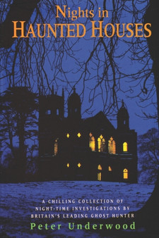 Nights in Haunted Houses by Peter Underwood - Paperback