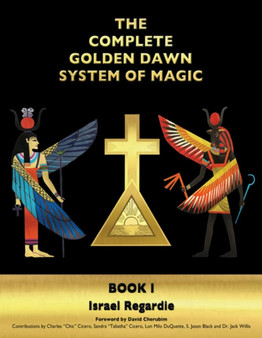 The Complete Golden Dawn System of Magic : Book I by Dr Israel Regardie - Hardback