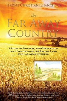 The Far Away Country by Jerome Christian Chanchuck - Paperback