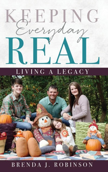 Keeping Everyday Real by Brenda J Robinson - Hardback