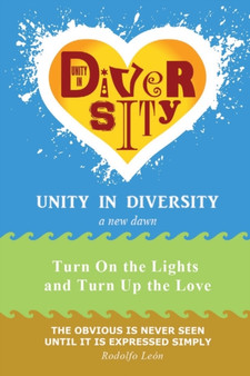 Unity in Diversity : a new dawn by Rodolfo Leon - Paperback