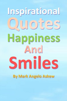 Inspirational Quotes Happiness and Smiles by Mark Askew - Paperback