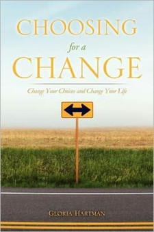 Choosing for a Change by Gloria Hartman - Paperback