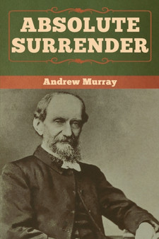 Absolute Surrender by Andrew Murray - Paperback