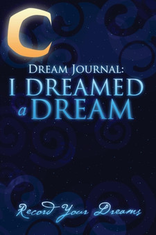 Dream Journal : I Dreamed a Dream by Lecturer in Law Colin Scott - Paperback